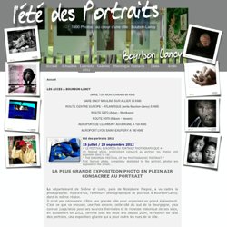 Saône-et-Loire : L'Eté des Portraits à Bourbon-Lancy - 6es Rencontres Europeennes du Portrait Photographique