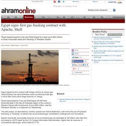 Egypt signs first gas fracking contract with Apache, Shell