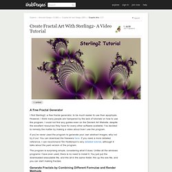 Create Fractal Art With Sterling2- A Video Tutorial
