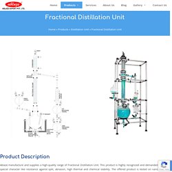 Fractional Distillation Unit Suppliers