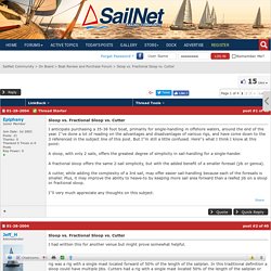 Sloop vs. Fractional Sloop vs. Cutter - SailNet Community