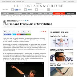 The Fine and Fragile Art of Storytelling 