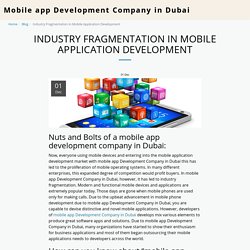 Industry Fragmentation in Mobile Application Development - Mobile app Development Company in Dubai