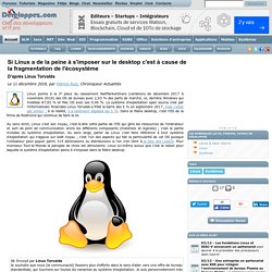 Si Linux a de la peine à s'imposer sur le desktop c'est à cause de la fragmentation de l'écosystème, d'après Linus Torvalds