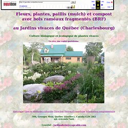 Fleurs, plantes et jardins vivaces de Québec avec bois raméaux fragmentés (BRF) - Charlesbourg