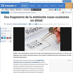 Des fragments de la météorite russe examinés en détail
