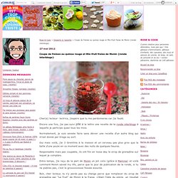 Coupe de fraises au quinoa rouge et Mix-fruit fraise de Monin {ronde interblogs