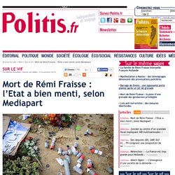 Mort de Rémi Fraisse : l'Etat a bien menti, selon Mediapart