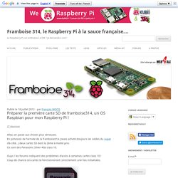 Préparer la première carte SD de framboise314, un OS Raspbian pour mon Raspberry Pi