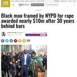 Black man framed by NYPD for rape awarded nearly $10m after 30 years behind bars