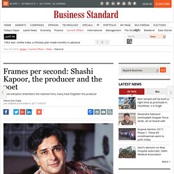 Frames per second: Shashi Kapoor, the producer and the poet