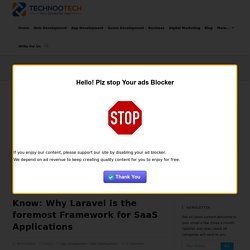 Know: Why Laravel is the foremost Framework for SaaS Applications