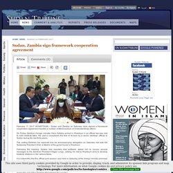 Sudan, Zambia sign framework cooperation agreement - Sudan Tribune: Plural news and views on Sudan
