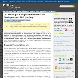 Le CMS Drupal 8 adopte le framework de développement PHP Symfony par