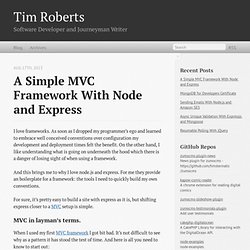 A simple MVC framework with node and express - Tim Roberts