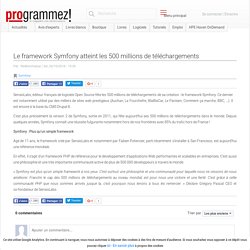 Le framework Symfony atteint les 500 millions de téléchargements