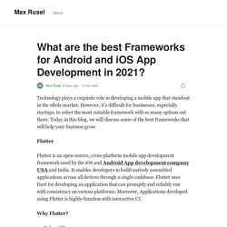 What are the best Frameworks for Android and iOS App Development in 2021?