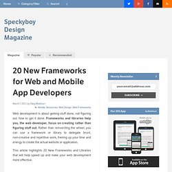 20 New Frameworks for Web and Mobile App Developers