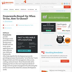 Frameworks Round-Up: When To Use, How To Choose?