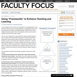 Using “Frameworks” to Enhance Teaching and Learning