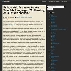 » Python Web Frameworks: Are Template Languages Worth using, or is Python enough? - DevChix - Blog Archive