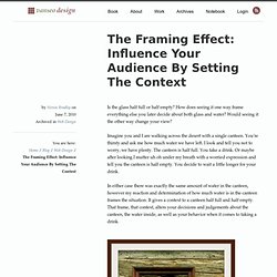 The Framing Effect: Influence Your Audience By Setting The Context