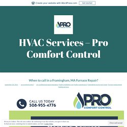 When to call in a Framingham, MA Furnace Repair? – HVAC Services – Pro Comfort Control