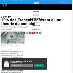 79% des Français adhèrent à une théorie du complot