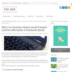Wizu: Le nouveau réseau social français comme alternative à Facebook! [Avis]