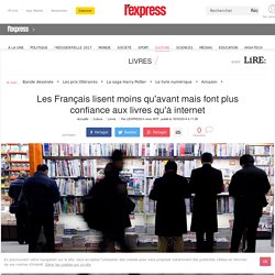 Les Français lisent moins qu'avant mais font plus confiance aux livres qu'à internet