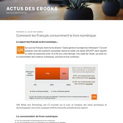 Comment les Français consomment le livre numérique – Actus des Ebooks