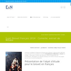 Sujet Brevet français 2014 : Corneille, extrait de Médée [Théâtre]