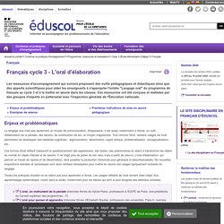 Français - Français cycle 3 - L'oral d'élaboration