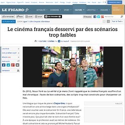 Cinéma : Le cinéma français desservi par des scénarios trop faibles