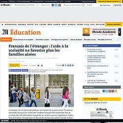 Français de l'étranger : l'aide à la scolarité ne favorise plus les familles aisées