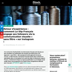 Comment Le Slip Français engage ses followers via Instagram