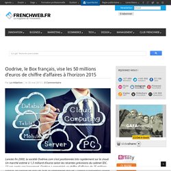 Oodrive, le Box français, vise les 50 millions d'euros de chiffre d'affaires à l'horizon 2015