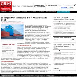 Le français OVH se mesure à IBM et Amazon dans le cloud