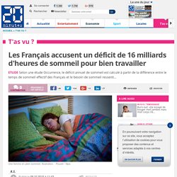 Les Français accusent un déficit de 16 milliards d'heures de sommeil pour bien travailler