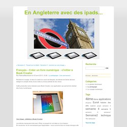 Français - Créer un livre numérique : s'initier à Book Creator - En Angleterre avec des ipads...