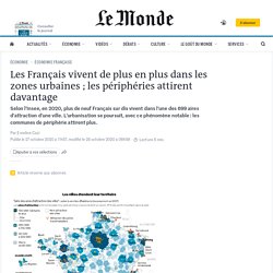 Les Français vivent de plus en plus dans les zones urbaines ; les périphéries attirent davantage