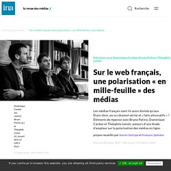 Sur le web français, une polarisation « en mille-feuille » des médias