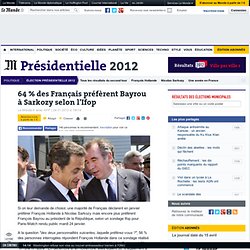 64 % des Français préfèrent Bayrou à Sarkozy selon l'Ifop