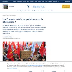 Les francais ont-ils un probleme avec le liberalisme ?