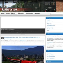 » Le 1er portail français dédié à Train Simulator et RailWorks.