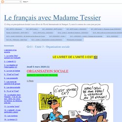 Le français avec Madame Tessier: Gr11 - Unité 3 - Organisation sociale