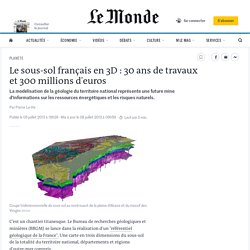 Le sous-sol français en 3D : 30 ans de travaux et 300 millions d'euros