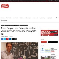 Avec Purple, ces Français veulent vous livrer de l'essence n'importe où