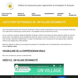 L'actu tout en français 39 : un village déconnecté