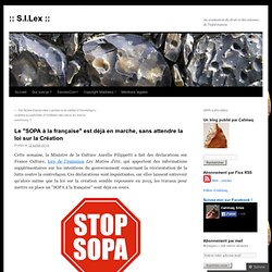 Le "SOPA à la française" est déjà en marche, sans attendre la loi sur la Création